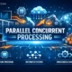 parallel concurrent processing