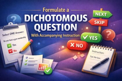 formulate a dichotomous question with accompanying instruction